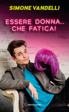 Libro Essere donna… che fatica! Simone Vandelli