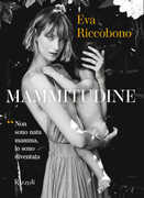 Libro Mammitudine. Non sono nata mamma, lo sono diventata. Ediz. illustrata Eva Riccobono