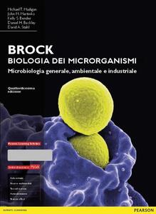 Libro Brock. Biologia dei microrganismi. Microbiologia generale, ambientale e industriale. Ediz. mylab. Con espansione online 