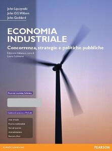 Economia industriale. Concorrenza, strategie e politiche pubbliche. Con aggiornamento online.pdf