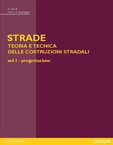 Strade: teoria e tecnica delle costruzioni stradali. Vol. 1: Progettazione..pdf