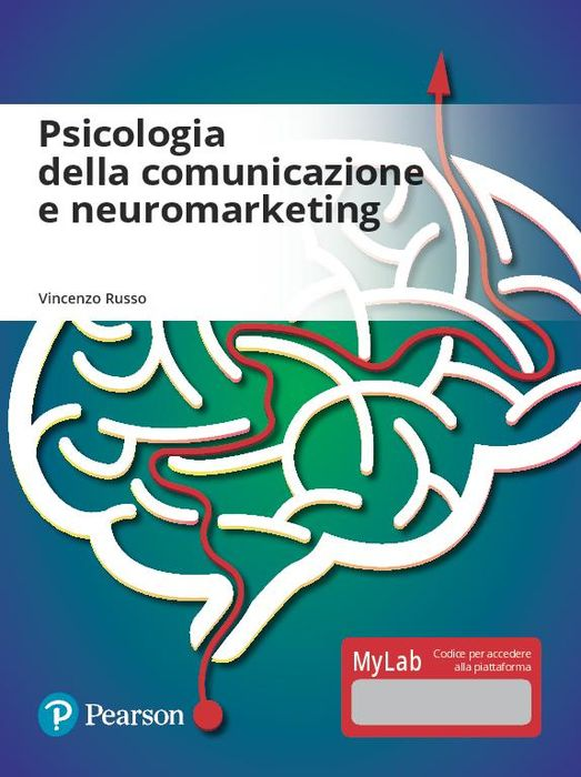 Image of Psicologia della comunicazione e neuromarketing. Ediz. mylab. Con aggiornamento online