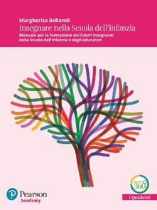 Insegnare nella Scuola dellinfanzia. Manuale per la formazione dei futuri insegnanti della Scuola per linfanzia e degli educatori.pdf