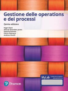 Gestione delle operations e dei processi. Ediz. Mylab. Con Contenuto digitale per accesso on line.pdf