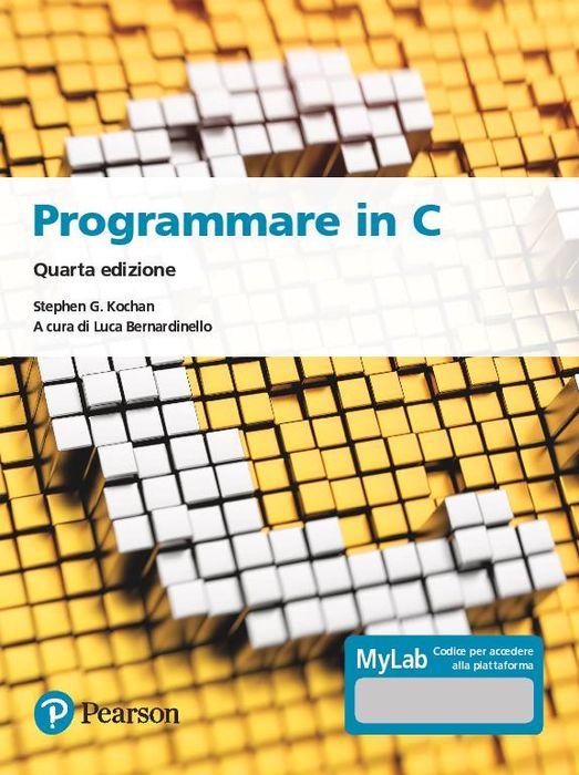 Image of Programmare in C. Introduzione al linguaggio. Ediz. MyLab. Con espansione online