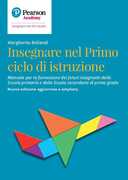 Libro Insegnare nel primo ciclo di istruzione. Manuale per la formazione dei futuri insegnanti della Scuola primaria e della Scuola secondaria di primo grado