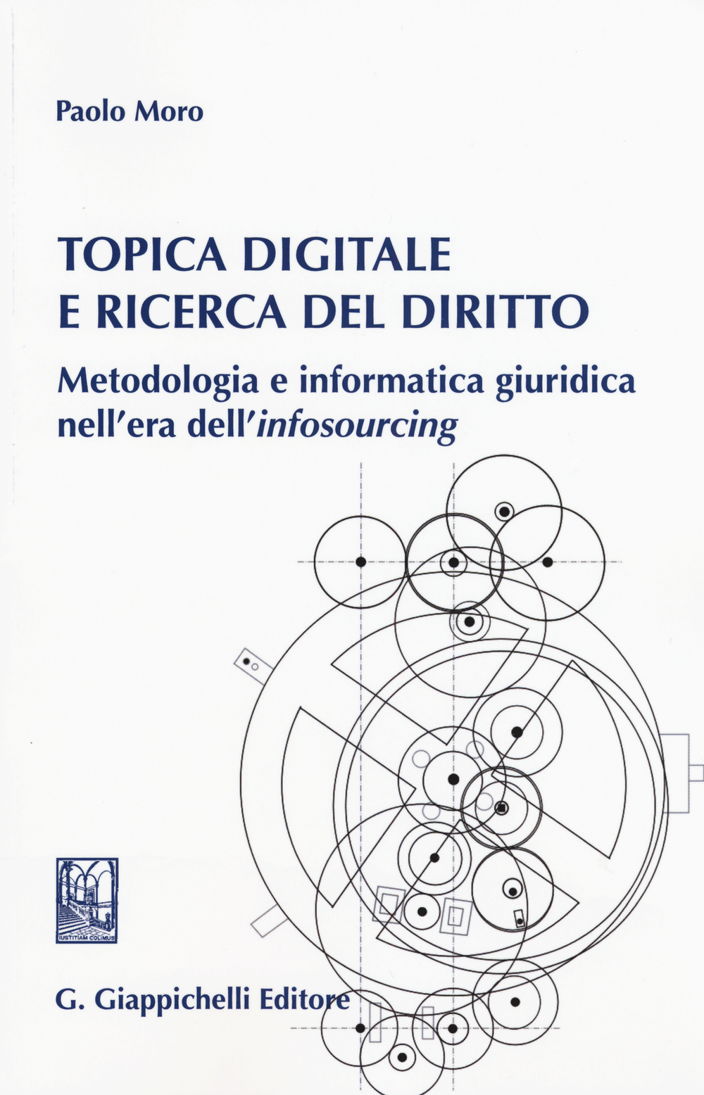 Image of Topica digitale e ricerca del diritto. Metodologia e informatica giuridica nell'era dell'«infosourcing»