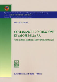 Governance e co-creazione di valore nella p.a. Una rilettura in ottica Service-Dominant Logic.pdf
