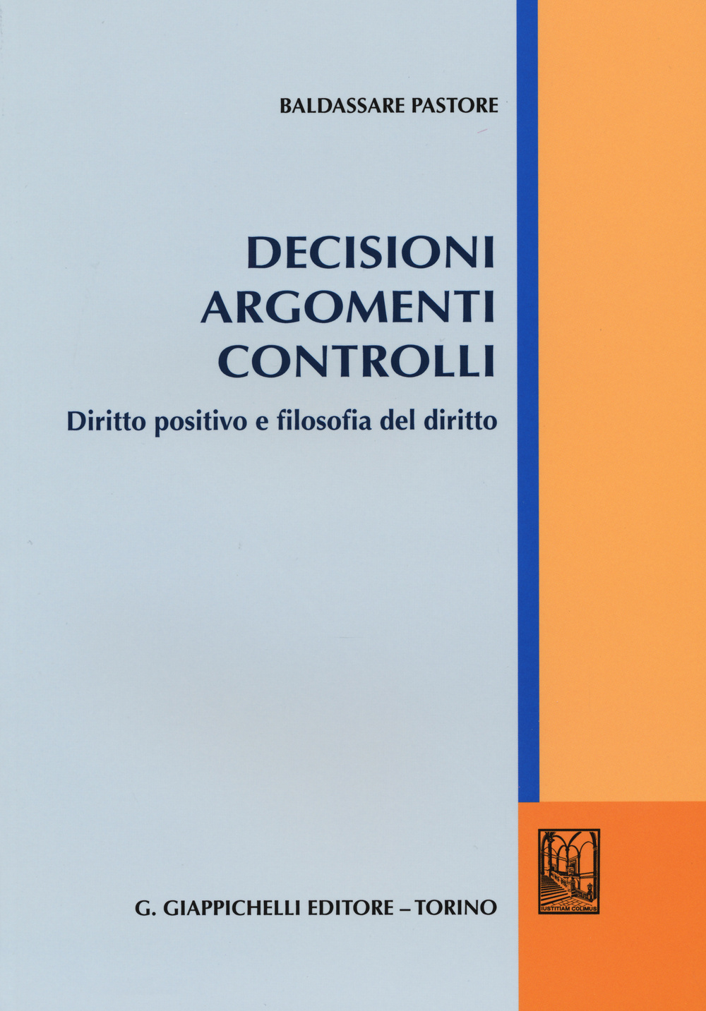 Image of Decisioni argomenti controlli. Diritto positivo e filosofia del diritto
