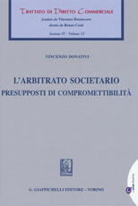 Libro L' arbitrato societario. Presupposti di compromettibilità Vincenzo Donativi