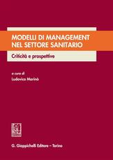 Libro Modelli di management nel settore sanitario. Criticità e prospettive