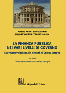 La finanza pubblica nei vari livelli di governo. La prospettiva italiana, dai Comuni allUnione Europea.pdf
