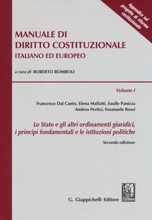 Manuale di diritto costituzionale italiano ed europeo. Vol. 1: Stato e gli altri ordinamenti giuridici, i principi fondamentali e le istituzioni politiche, Lo..pdf