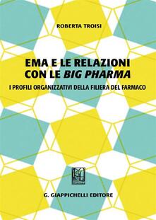 Ema e le relazioni con le «big pharma». I profili organizzativi della filiera del farmaco.pdf