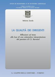 La qualità dei dirigenti. Riflessioni sul tema alla luce di una sistematica interpretazione del pensiero di C. I. Barnard.pdf