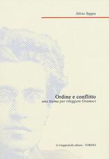 Libro Ordine e conflitto. Una trama per rileggere Gramsci Silvio Suppa