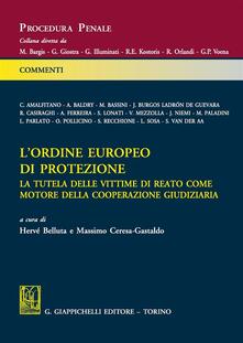 L ordine europeo di protezione. La tutela delle vittime di reato come motore della cooperazione giudiziaria.pdf