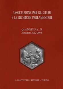 Associazione per gli studi e le ricerche parlamentari. Vol. 23.pdf