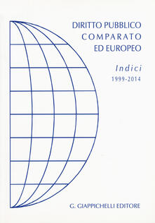 Diritto pubblico comparato ed europeo. Indici 1999-2014.pdf