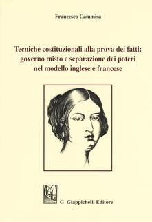 Tecniche costituzionali alla prova dei fatti: governo misto e separazione dei poteri nel modello inglese e francese.pdf