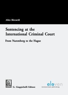Sentencing at the international criminal court from Nuremberg to the Hague.pdf