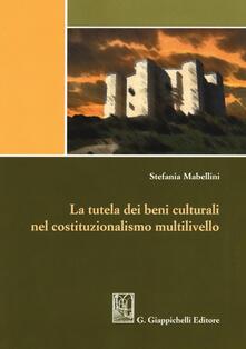 Tutela dei beni culturali nel costituzionalismo multilivello.pdf