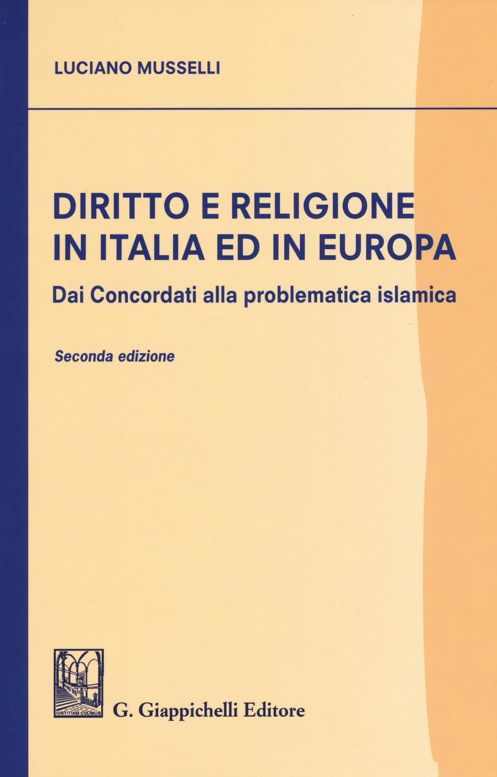 Image of Diritto e religione in Italia ed in Europa. Dai concordati alla problematica islamica