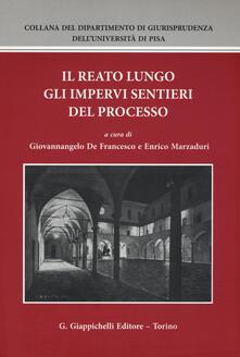 Il reato lungo gli impervi del processo.pdf