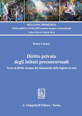 Libro Diritto privato degli istituti preconcorsuali. Verso un diritto europeo del risanamento delle imprese in crisi Renzo Cuonzo