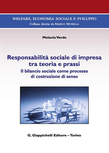 Responsabilità sociale di impresa tra teoria e prassi. Il bilancio sociale come processo di costruzione di senso.pdf