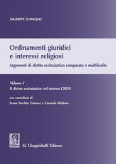 Libro Ordinamenti giuridici e interessi religiosi. Argomenti di diritto ecclesiastico comparato e multilivello. Vol. 1: diritto ecclesiastico nel sistema CEDU, Il. Giuseppe D'Angelo