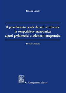 Il procedimento penale davanti al tribunale in composizione monocratica: aspetti problematici e soluzioni interpretative.pdf
