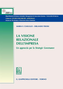La visione relazionale dellimpresa. Un approccio per la strategic governance.pdf