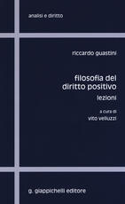 Libro Filosofia del diritto positivo. Lezioni Riccardo Guastini