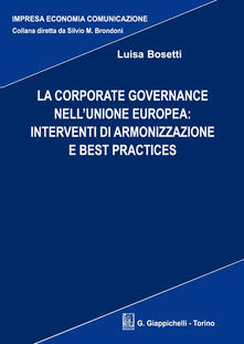 La corporate governance nellUnione europea: interventi di armonizzazione e best practices.pdf