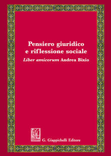 Pensiero giuridico e riflessione sociale. Liber amicorum Andrea Bixio.pdf