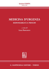 Libro Medicina d'urgenza. Responsabilità e principi. Atti del Convegno (Firenze, 15 luglio 2016)