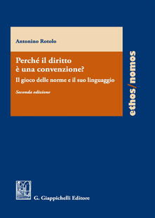 Perché il diritto è una convenzione? Il gioco delle norme e il suo linguaggio.pdf