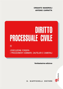 Diritto processuale civile. Con Contenuto digitale (fornito elettronicamente). Vol. 4: Lesecuzione forzata, i procedimenti sommari, cautelari e camerali..pdf