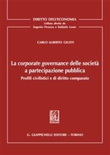 La corporate governance delle società a partecipazione pubblica. Profili civilistici e di diritto comparato.pdf