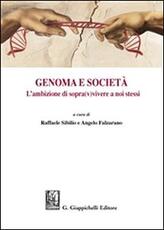Libro Genoma e società. L'ambizione di sopra(v)vivere a noi stessi Angelo Falzarano Raffaele Sibilio