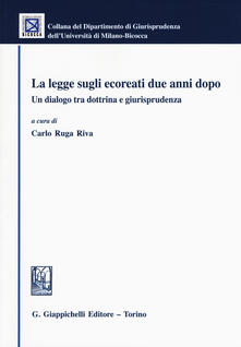 La legge sugli ecoreati due anni dopo. Un dialogo tra dottrina e giurisprudenza.pdf