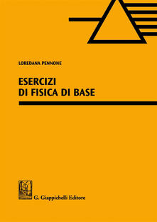 Online Pdf Esercizi Di Fisica Di Base Pdf Festival