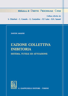 L azione collettiva inibitoria. Sistema, tutele ed attuazione.pdf