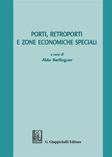 Porti, retroporti e zone economiche speciali.pdf