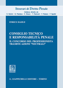 Consiglio tecnico e responsabilità penale. Il concorso del professionista tramite azioni «neutrali».pdf