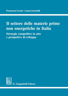 Il settore delle materie prime non energetiche in Italia. Strategie competitive in atto e prospettive di sviluppo.pdf