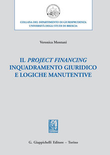 Il project financing. Inquadramento giuridico e logiche manutentive.pdf