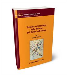Tecniche ed ideologie nelle riforme del diritto del lavoro.pdf