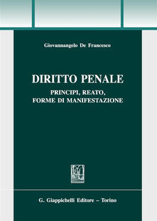 Diritto penale. Principi, reato, forme di manifestazione.pdf